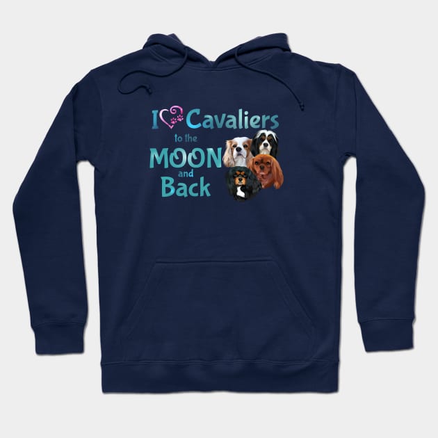 I love Cavaliers to the Moon and Back Hoodie by Cavalier Gifts